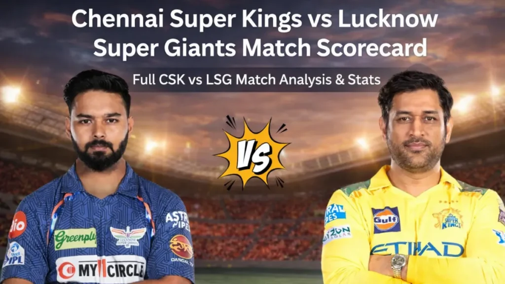 Chennai Super Kings vs Lucknow Super Giants Match Scorecard