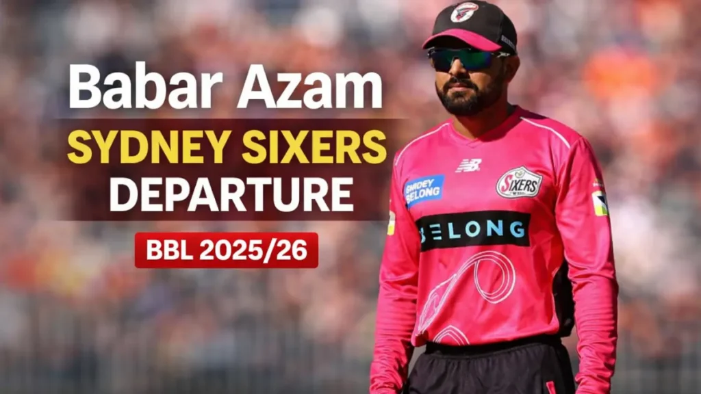 Babar Azam Sydney Sixers departure